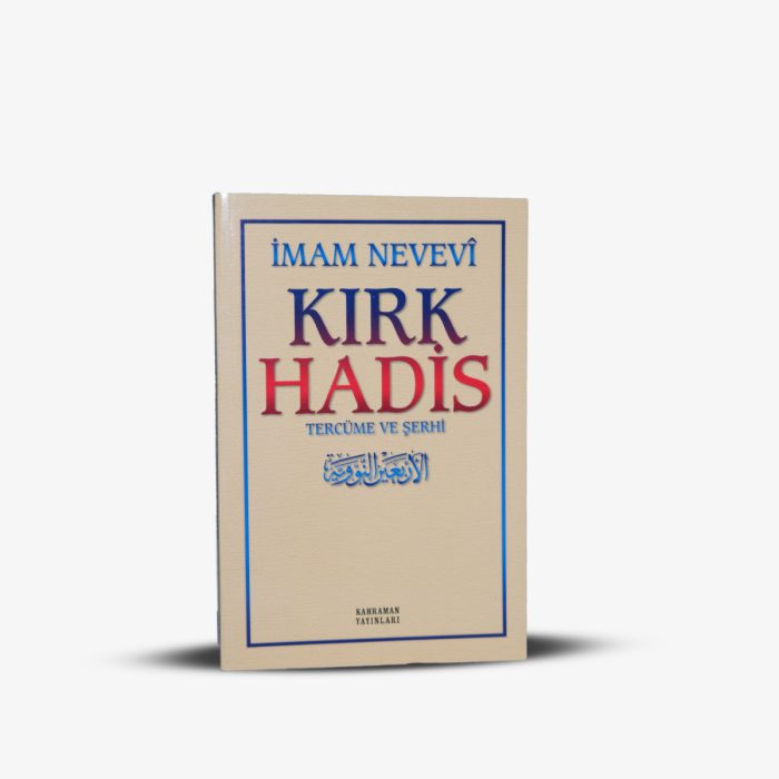 Kırk Hadis Şerhi İmam Nevevi şifa diyarı